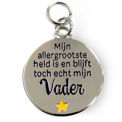 charm for you vader, bedel vader, cadeau vaderdag, cadeau papa, mijn allergrootste hels is en blijft toch echt mijn vader