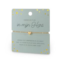 hart armband in mijn hart, armbandje goud, ik heb je lief armbandje, Voor altijd in mijn hart. Draag dit armbandje en weet dat je voor altijd een speciaal plekje in mijn hart hebt.